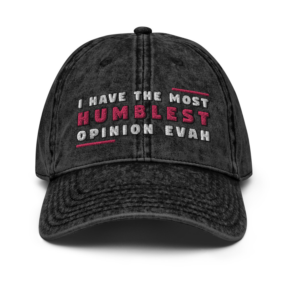 ''Humblest Opinion'' V1 - Vintage Cotton Twill Embroidered Hat - RazzaTaz