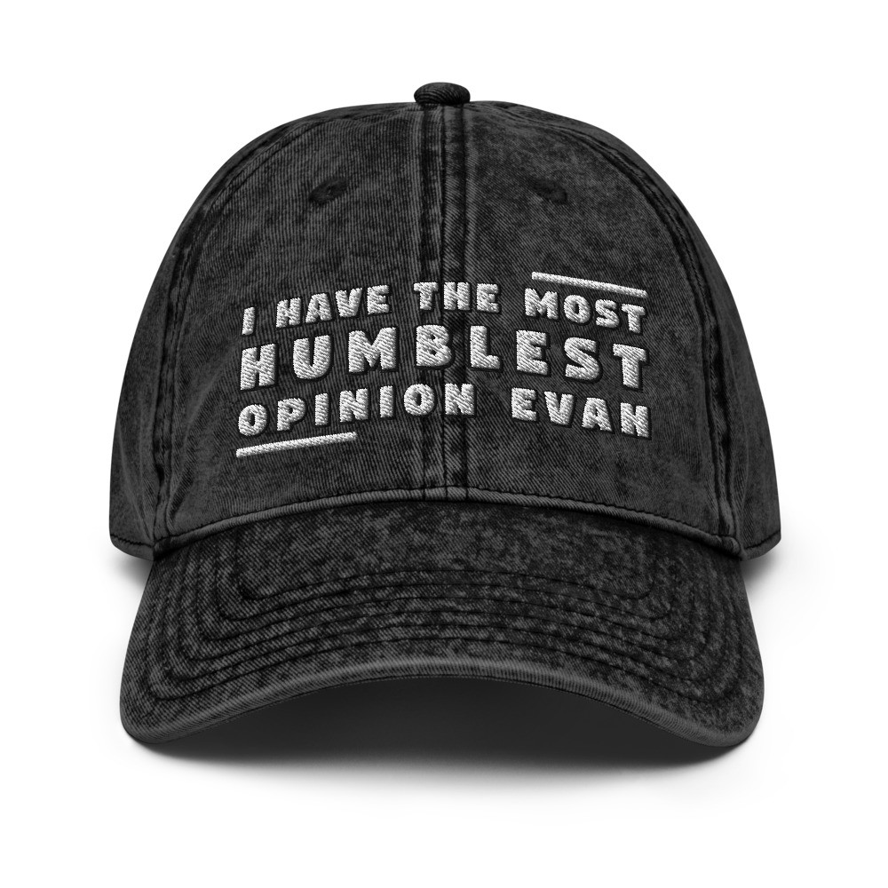 ''Humblest Opinion'' V1 - Vintage Cotton Twill Embroidered Hat - WT