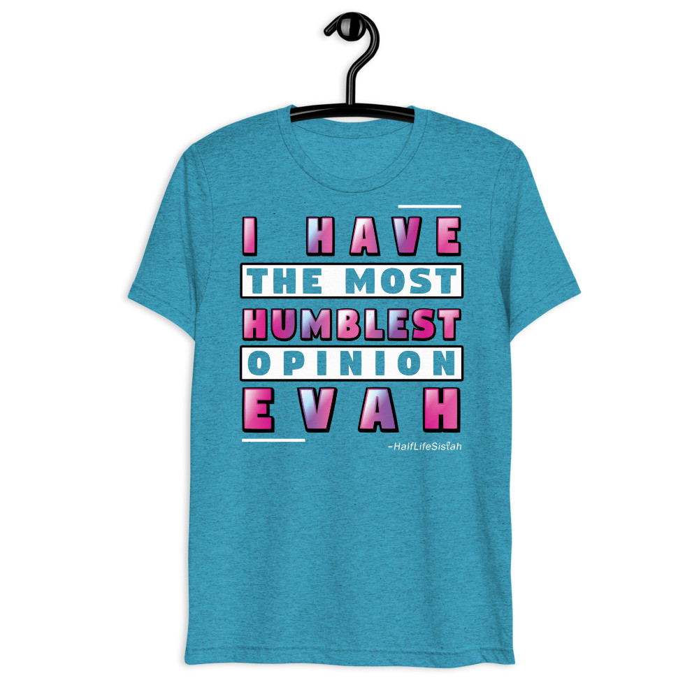 ''Humblest Opinion'' V1 - Unisex Tri-Blend T-Shirt - Bubble Gum