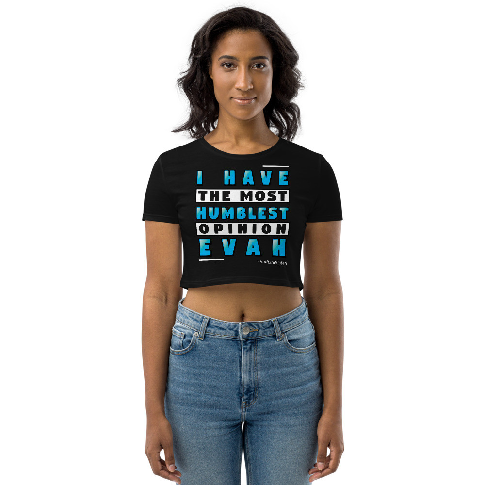 ''Humblest Opinion'' V1 - Organic Crop Top - Aqua