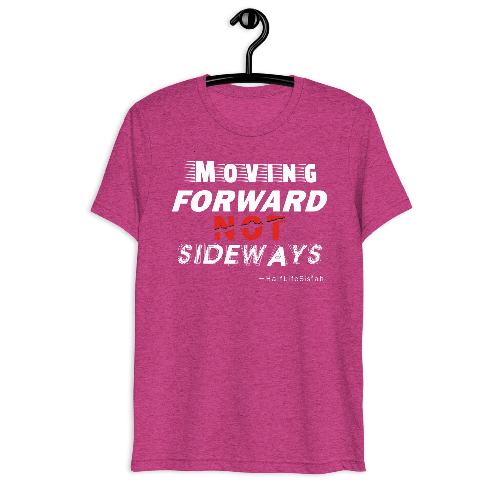 Moving Forward NOT Sideways'' Unisex Tri-Blend T-Shirt V1