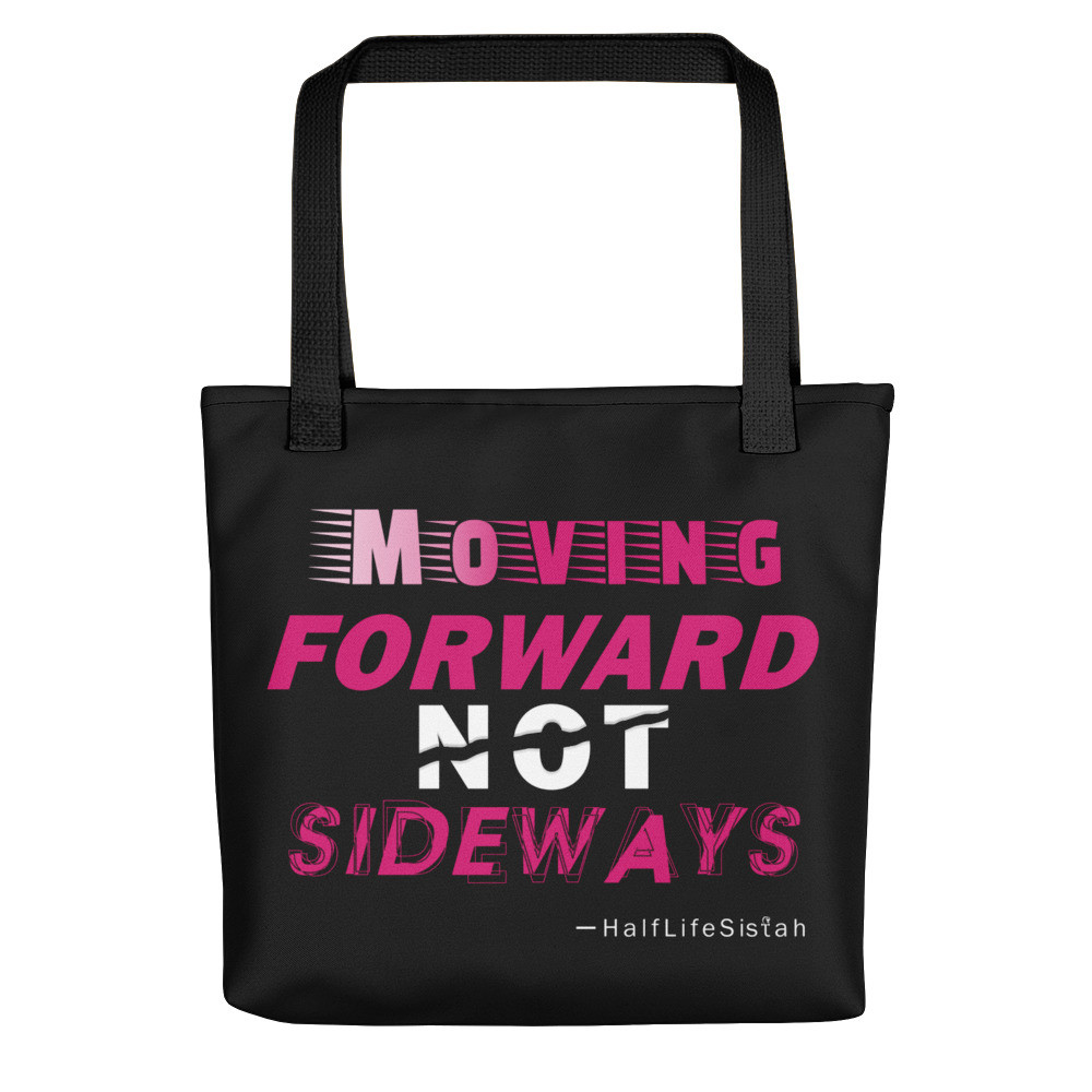 ''Moving Forward NOT Sideways'' Tote Bag V1 - HotPink