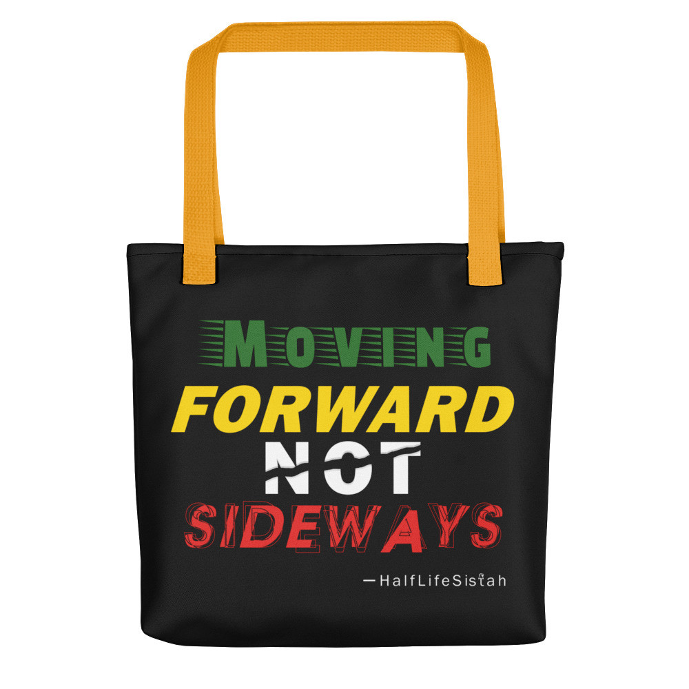 ''Moving Forward NOT Sideways'' Tote Bag V1 - Safari