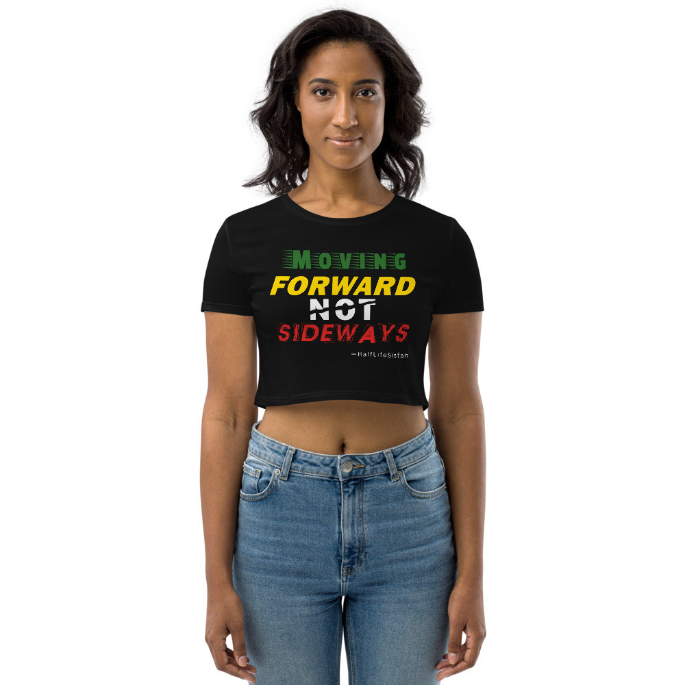 ''Moving Forward NOT Sideways'' Organic Crop Top - Safari
