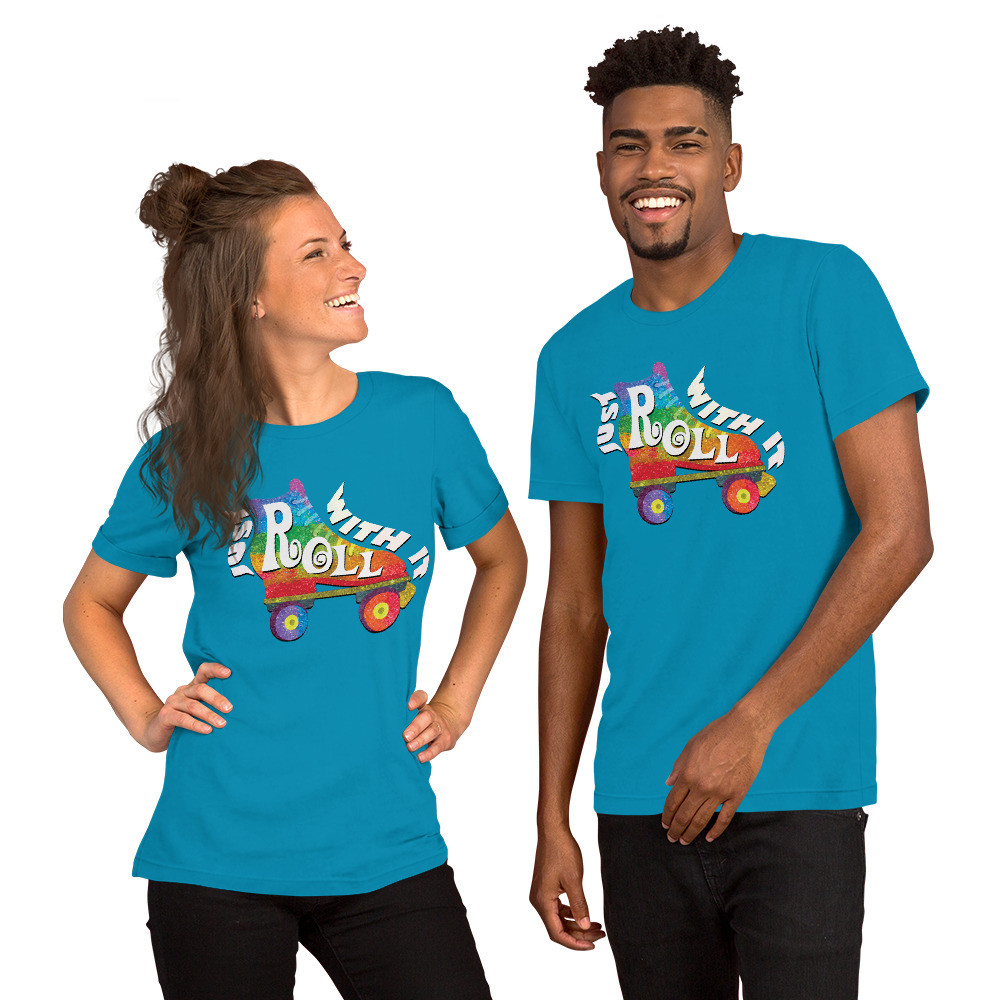 - "Just Roll With It" - [Bella Canvas] Unisex t-shirt