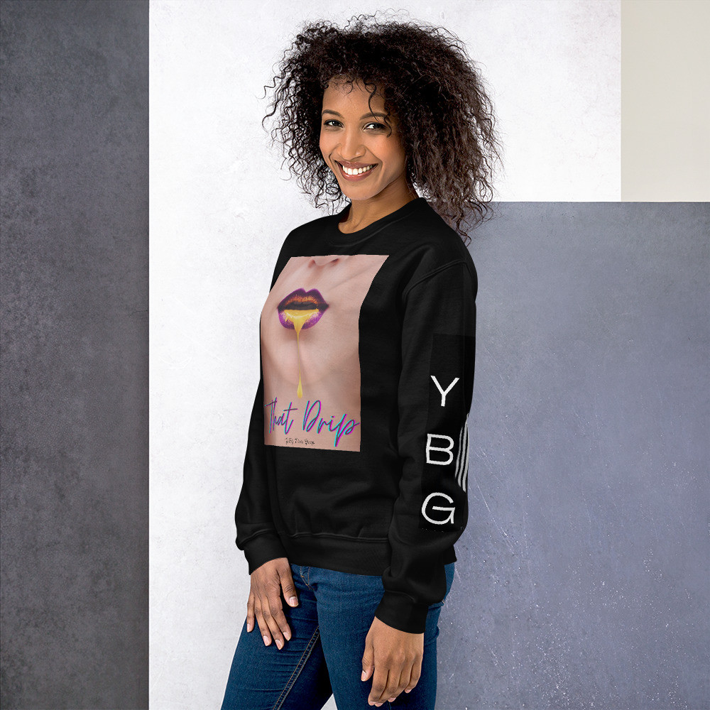 That Drip Unisex Sweatshirt