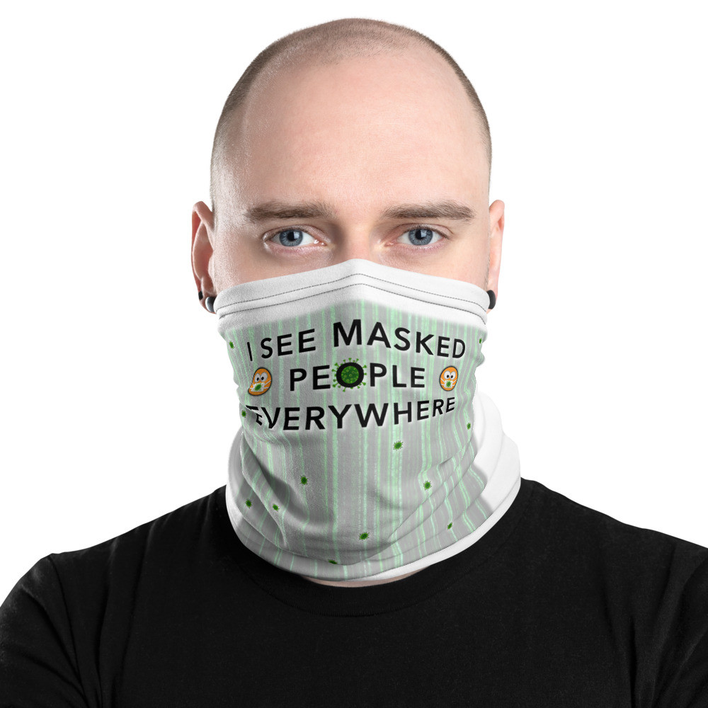 I SEE MASKED PEOPLE + hKAOS ⬆︎⬇︎ Gaiter