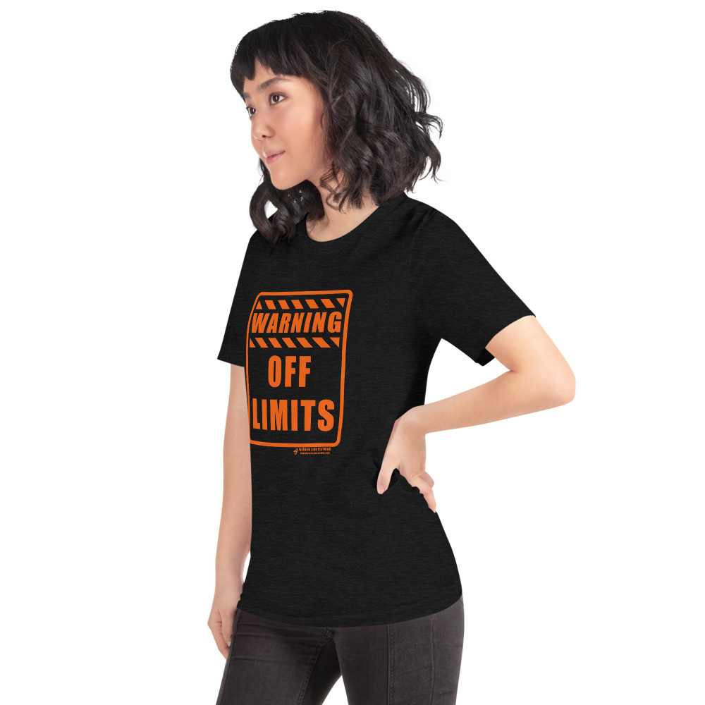 WARNING - OFF LIMITS - SHORT SLEEVE UNISEX T-SHIRT