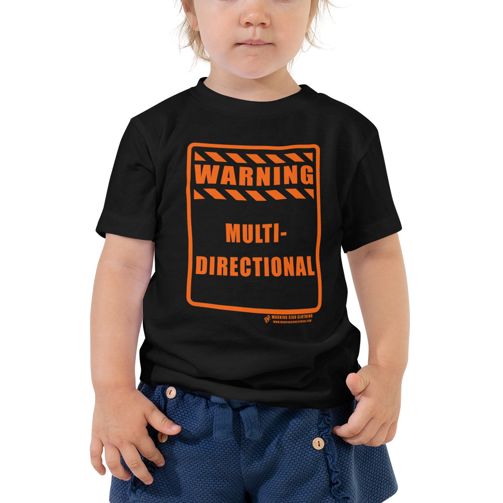 WARNING - MULTI-DIRECTIONAL - TODDLER SHORT SLEEVE T-SHIRT