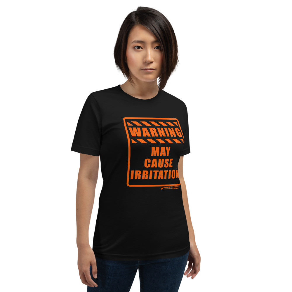 WARNING - MAY CAUSE IRRITATION - SHORT-SLEEVE UNISEX T-SHIRT