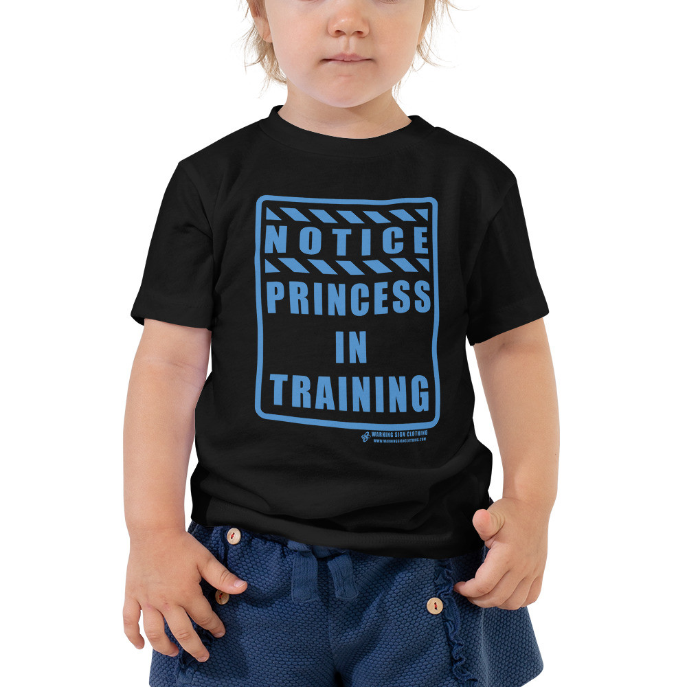 NOTICE - PRINCESS IN TRAINING - TODDLER SHORT SLEEVE T-SHIRT