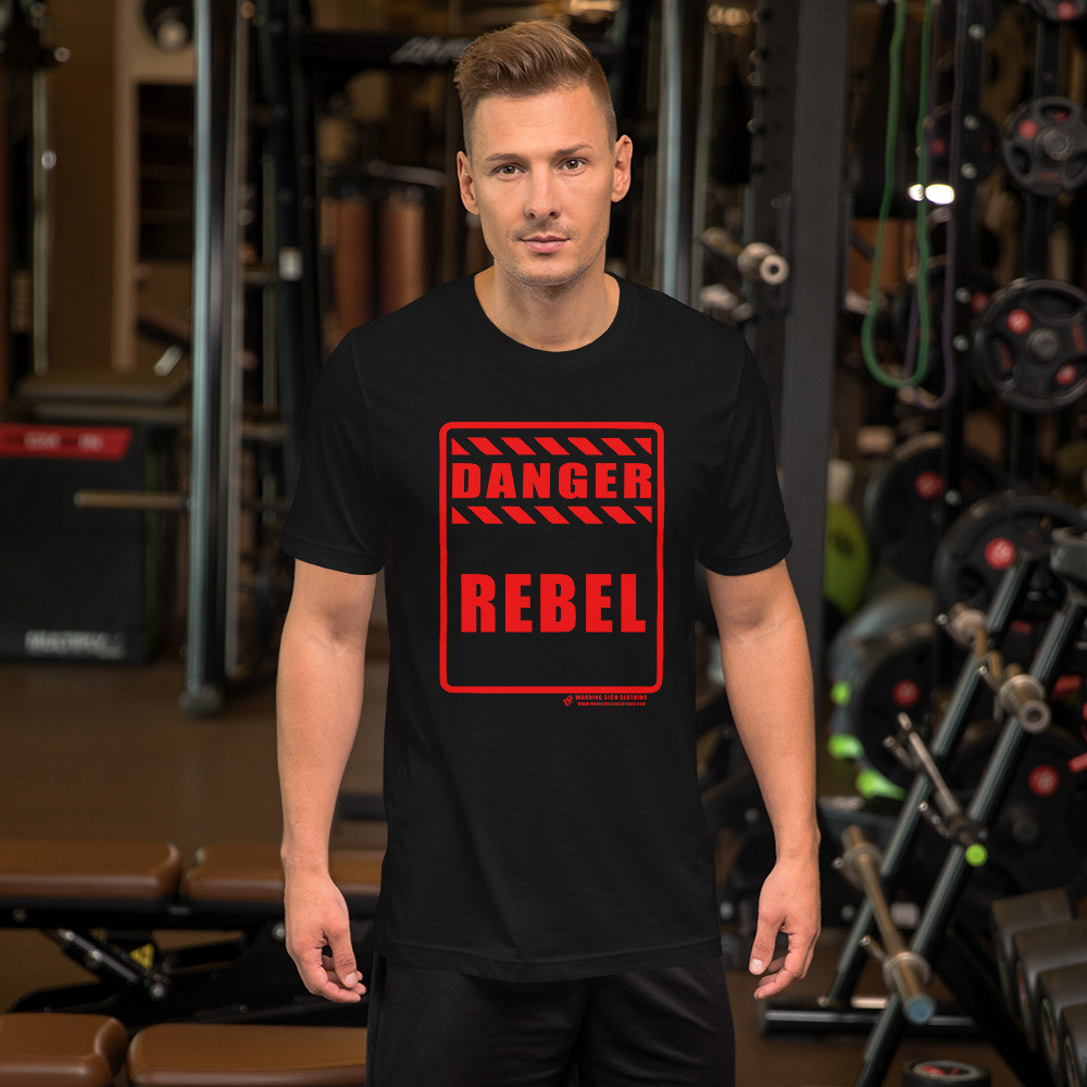DANGER - REBEL - SHORT-SLEEVE UNISEX T-SHIRT