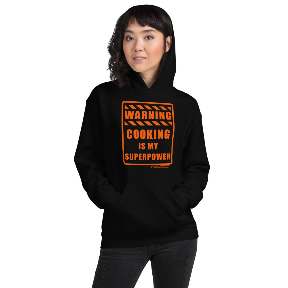WARNING - COOKING IS MY SUPERPOWER - UNISEX HOODIE