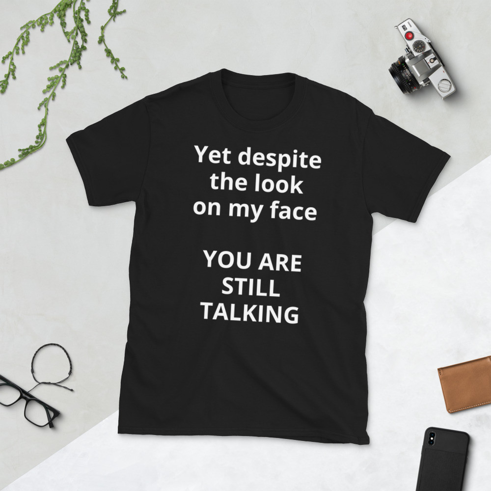 Still Talking Unisex T-Shirt