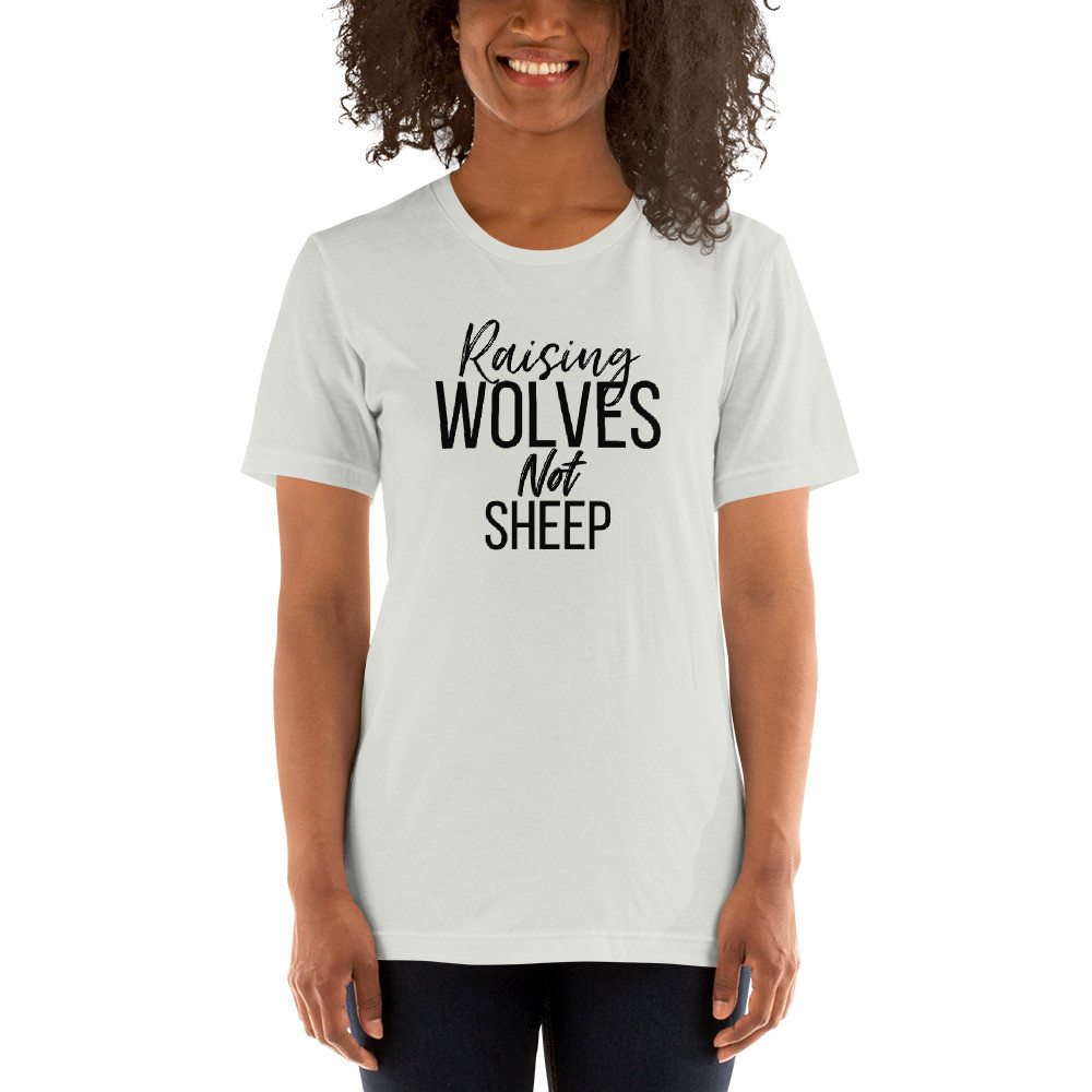 raising wolves NOT sheep, Short-Sleeve Unisex T-Shirt