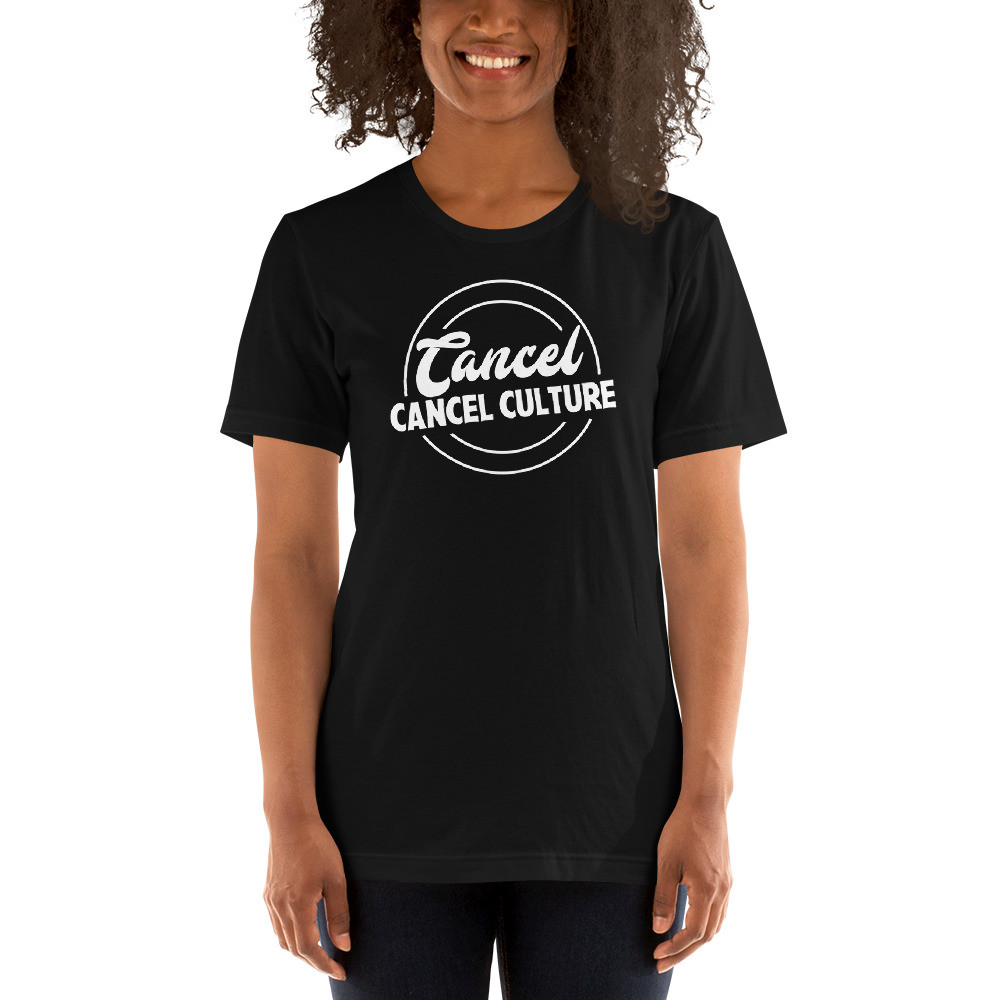 Cancel Cancel Culture, Short-Sleeve Unisex T-Shirt