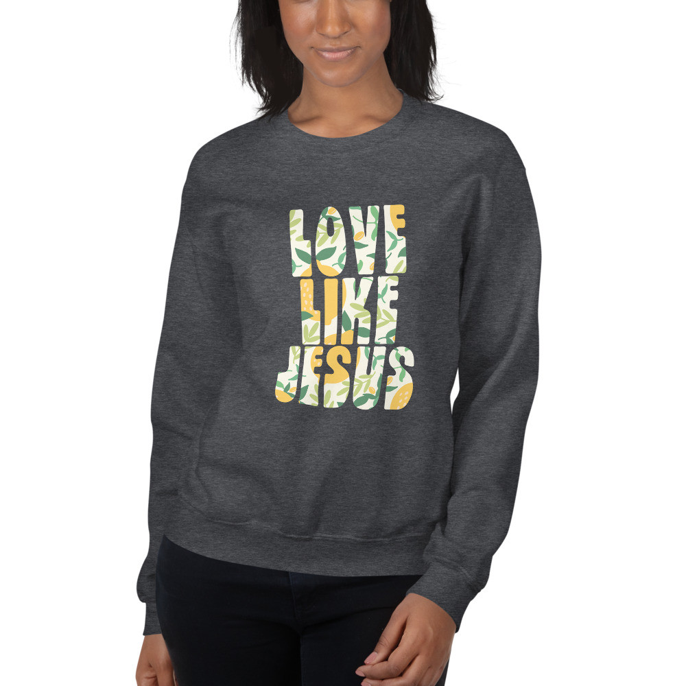 Love like Jesus, Unisex Sweatshirt