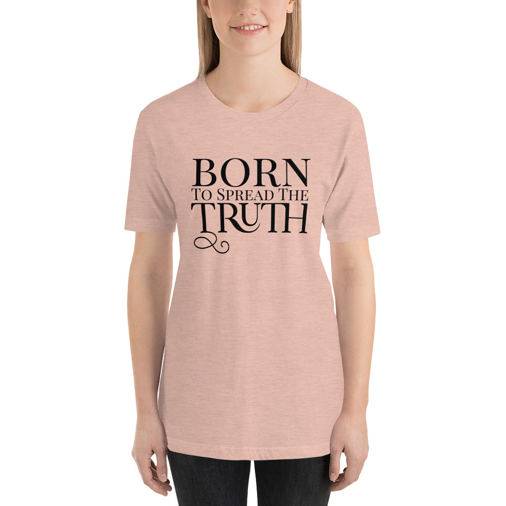 Born to spread the truth, Short-Sleeve Unisex T-Shirt