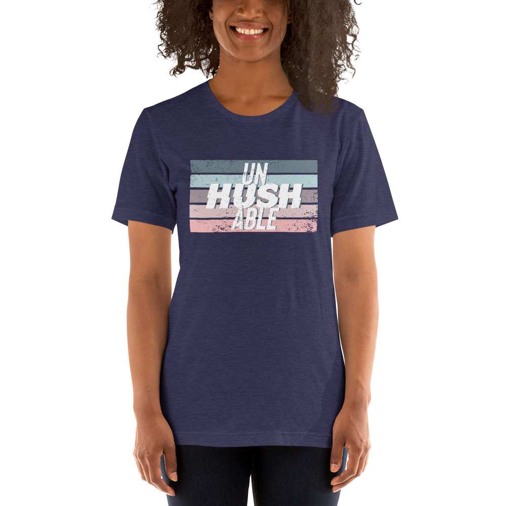 unHUSHable, un hush able, hush, Short-Sleeve Unisex T-Shirt