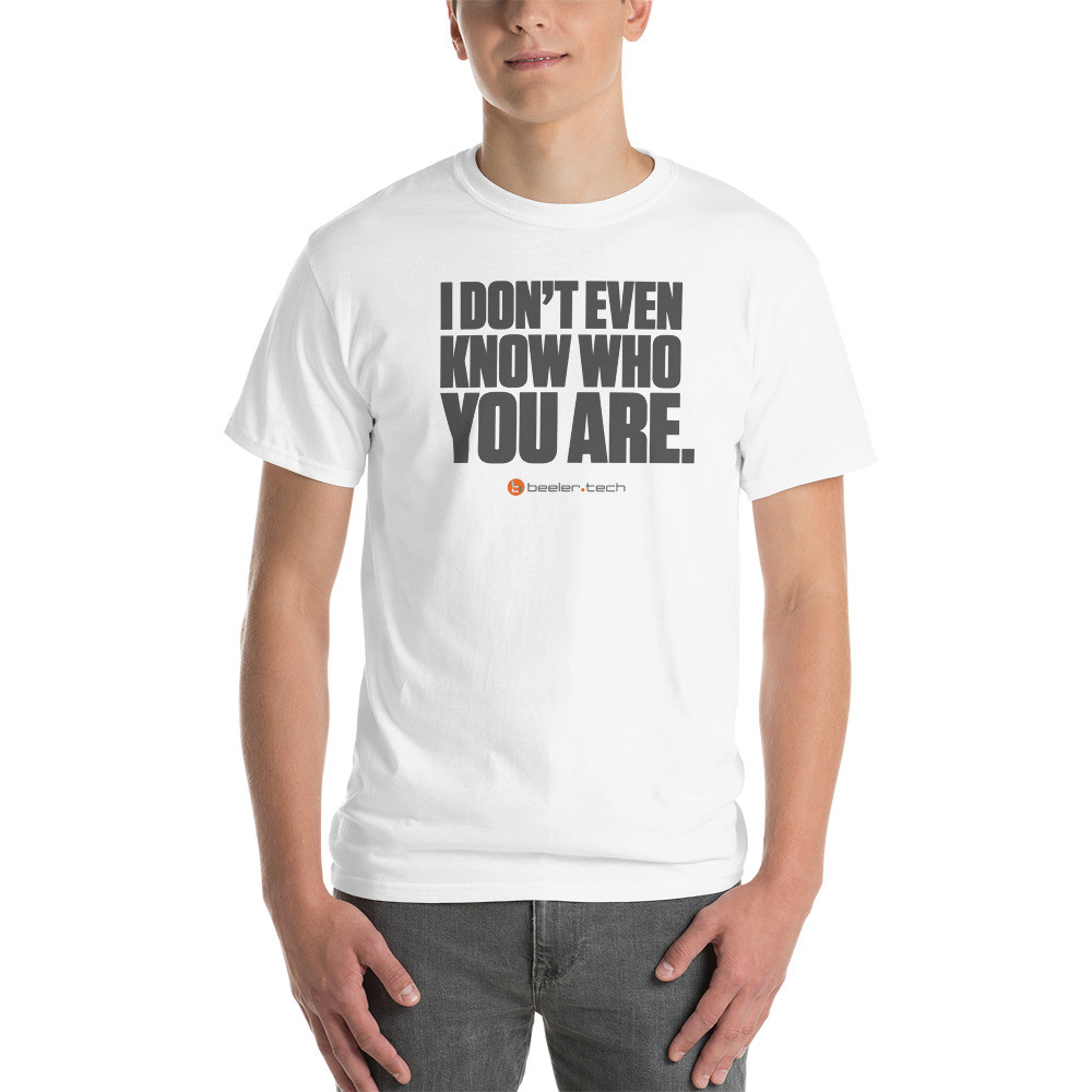 I Don't Even Know Tee  (Horiz. Logo, Light)