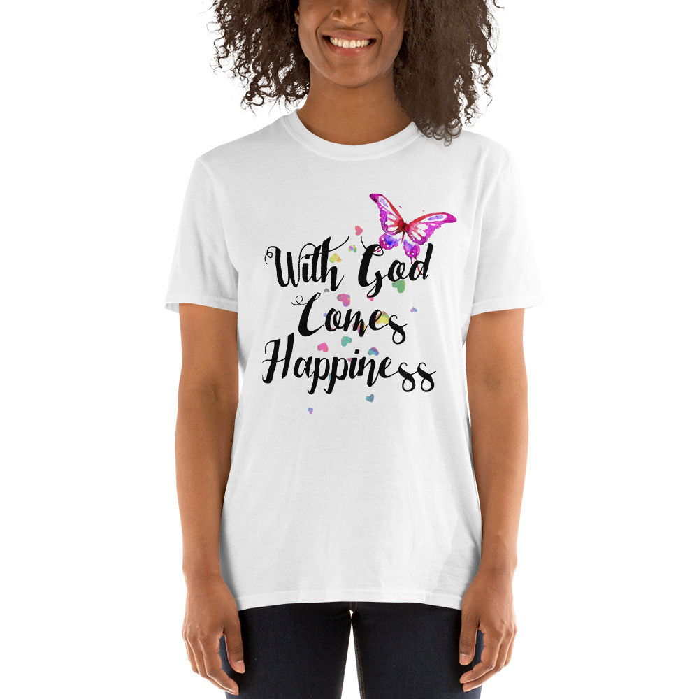 With God Comes Happiness - Short-Sleeve Unisex T-Shirt