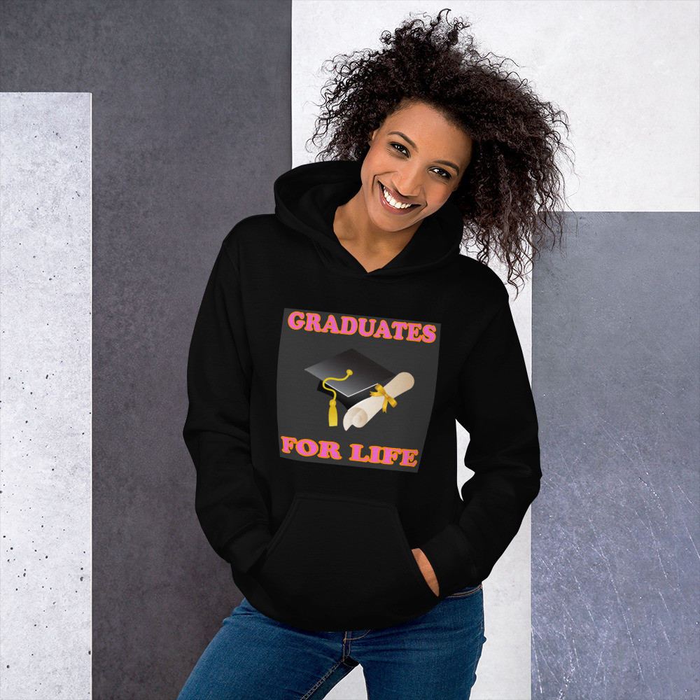 Graduates For Life Hoodie