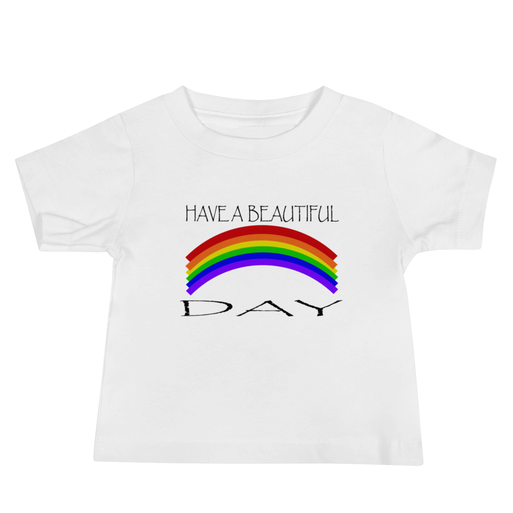 Have a Beautiful Day - Baby Jersey Short Sleeve Tee - For Boys and/or Girls