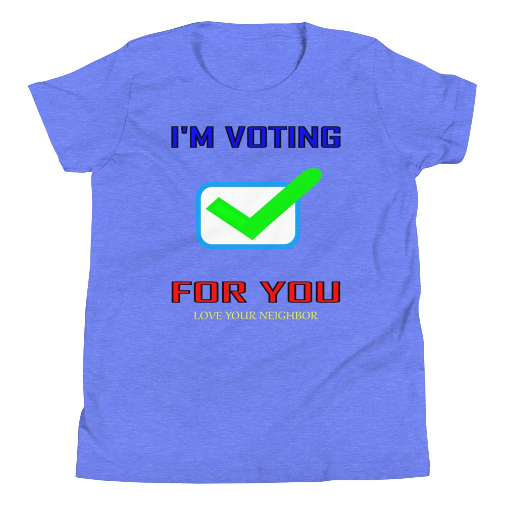 Voting For You - Youth Short Sleeve T-Shirt - For Boys and/or Girls