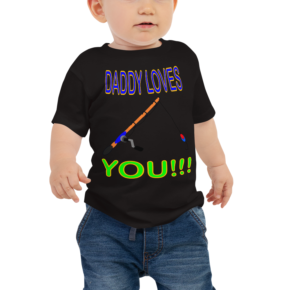 Daddy Loves You Baby Jersey Short Sleeve Tee - For Boys or Girls