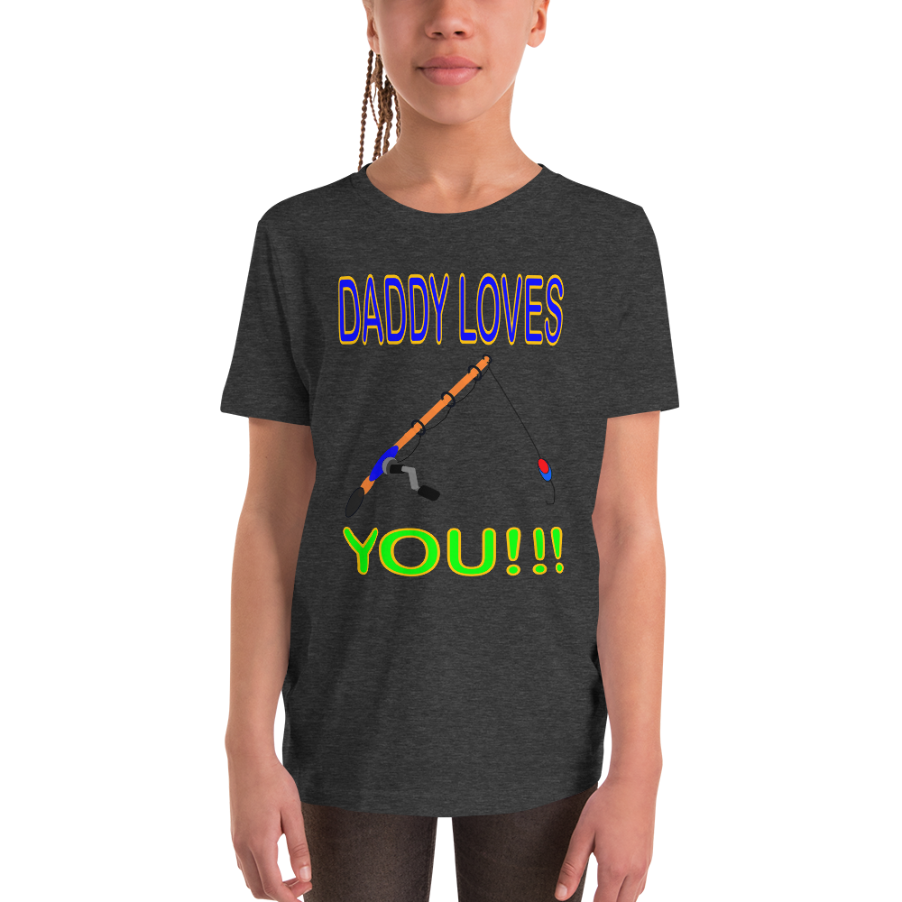Daddy Love You Youth Short Sleeve T-Shirt