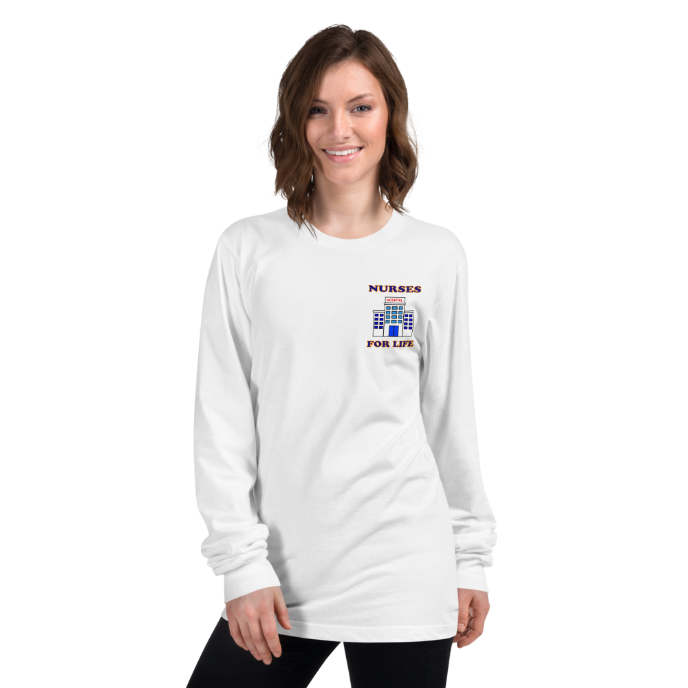Nurses For Life Long Sleeve T-Shirt - For Her