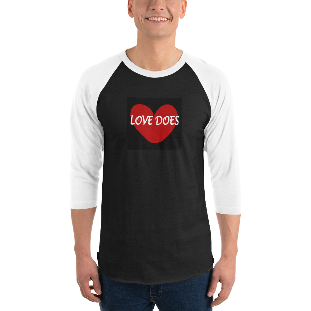 Love Does - 3/4 Sleeve Raglan Shirt - For Him or For Her