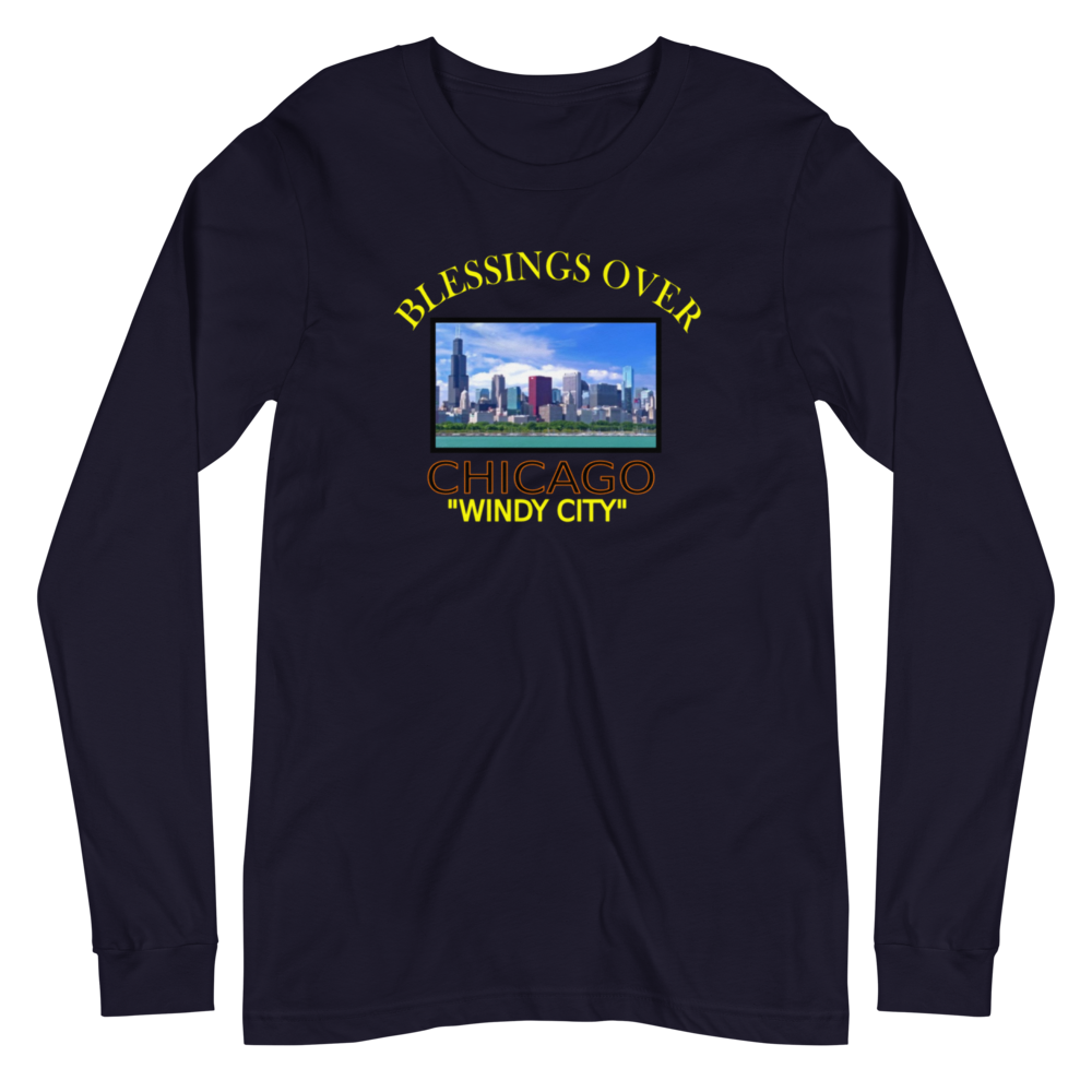 Blessings Over Chicago - Long Sleeve Tee - For Him or For Her