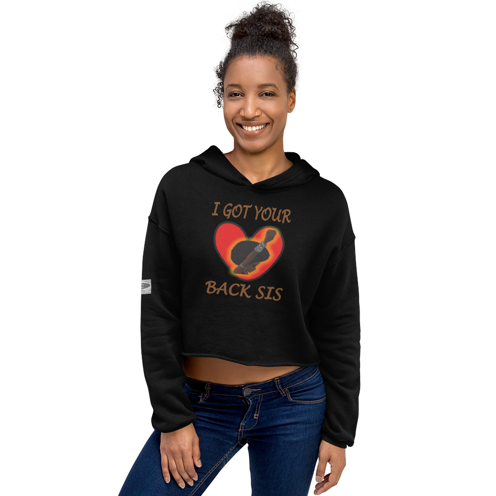 I Got Your Back Sis - Crop Hoodie