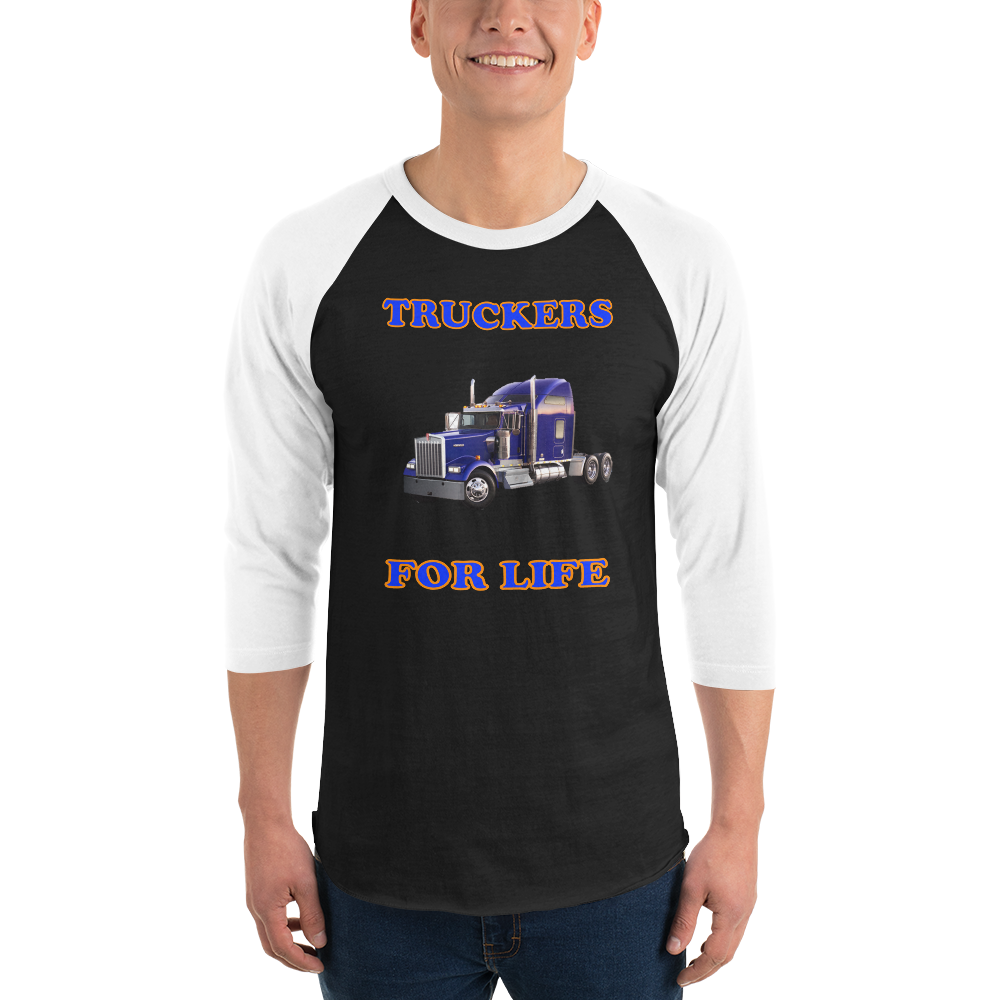 Truckers For Life - 3/4 Sleeve Raglan Shirt - For Him or For Her