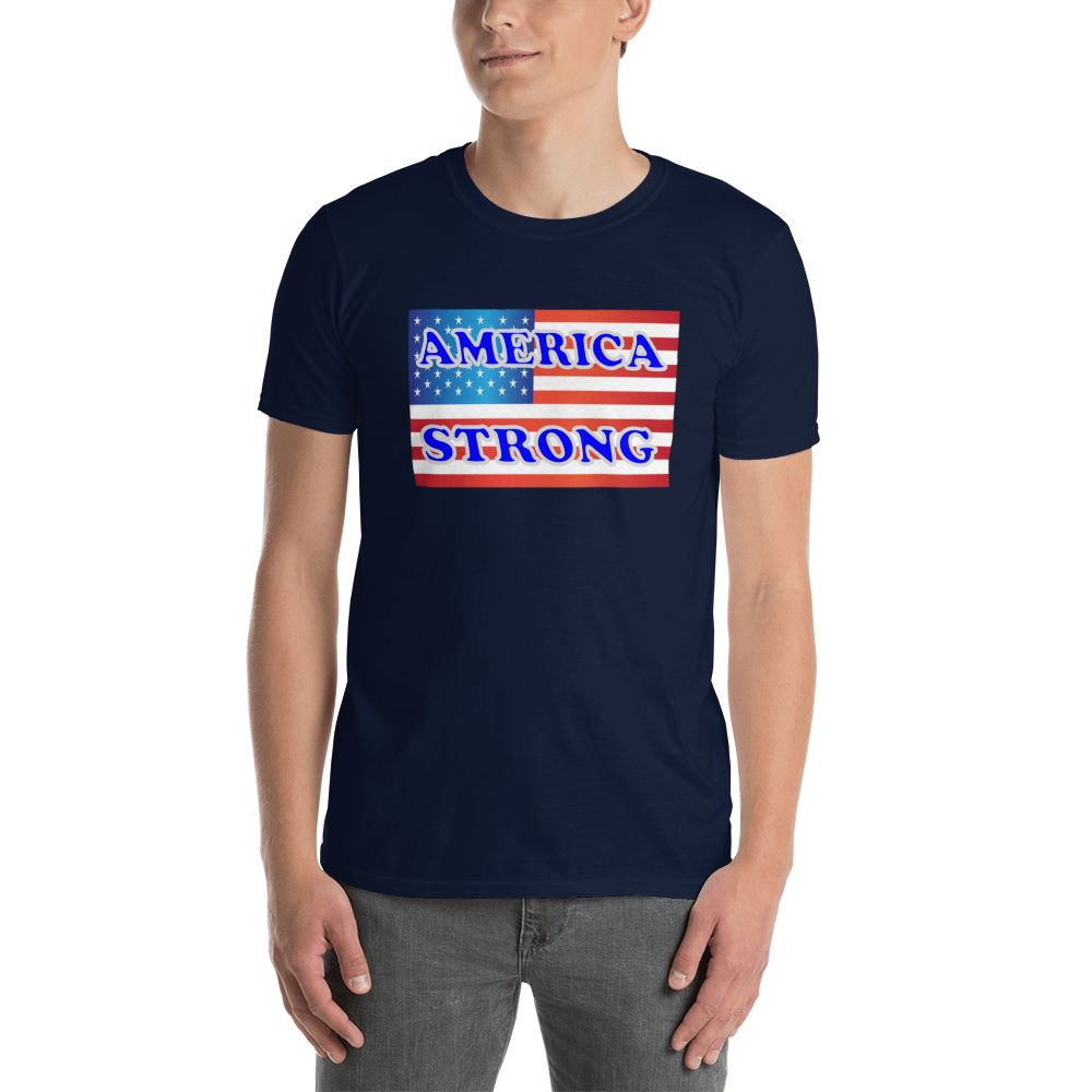 America Strong - Short-Sleeve T-Shirt - For Him or For Her