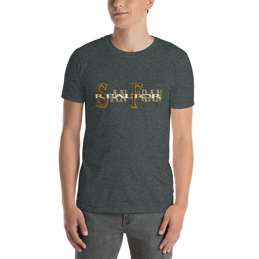 San Fran Realtor - Short-Sleeve T-Shirt - For Him or For Her
