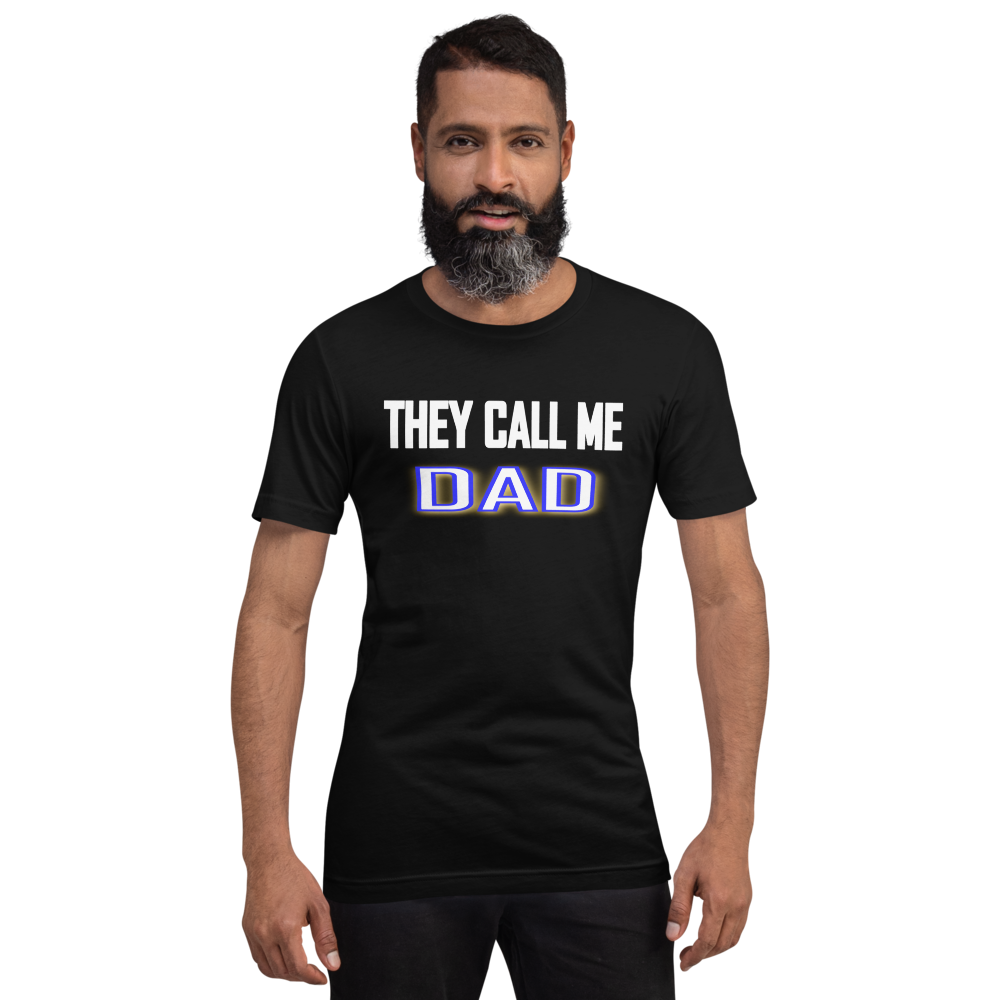 They Call Me Dad - T-Shirt