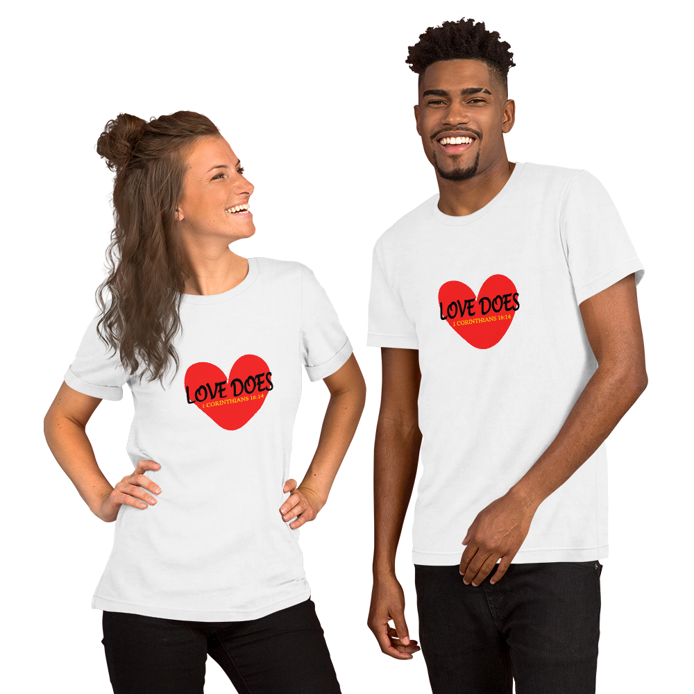 Love Does - Short-Sleeve T-Shirt - For Him or Her