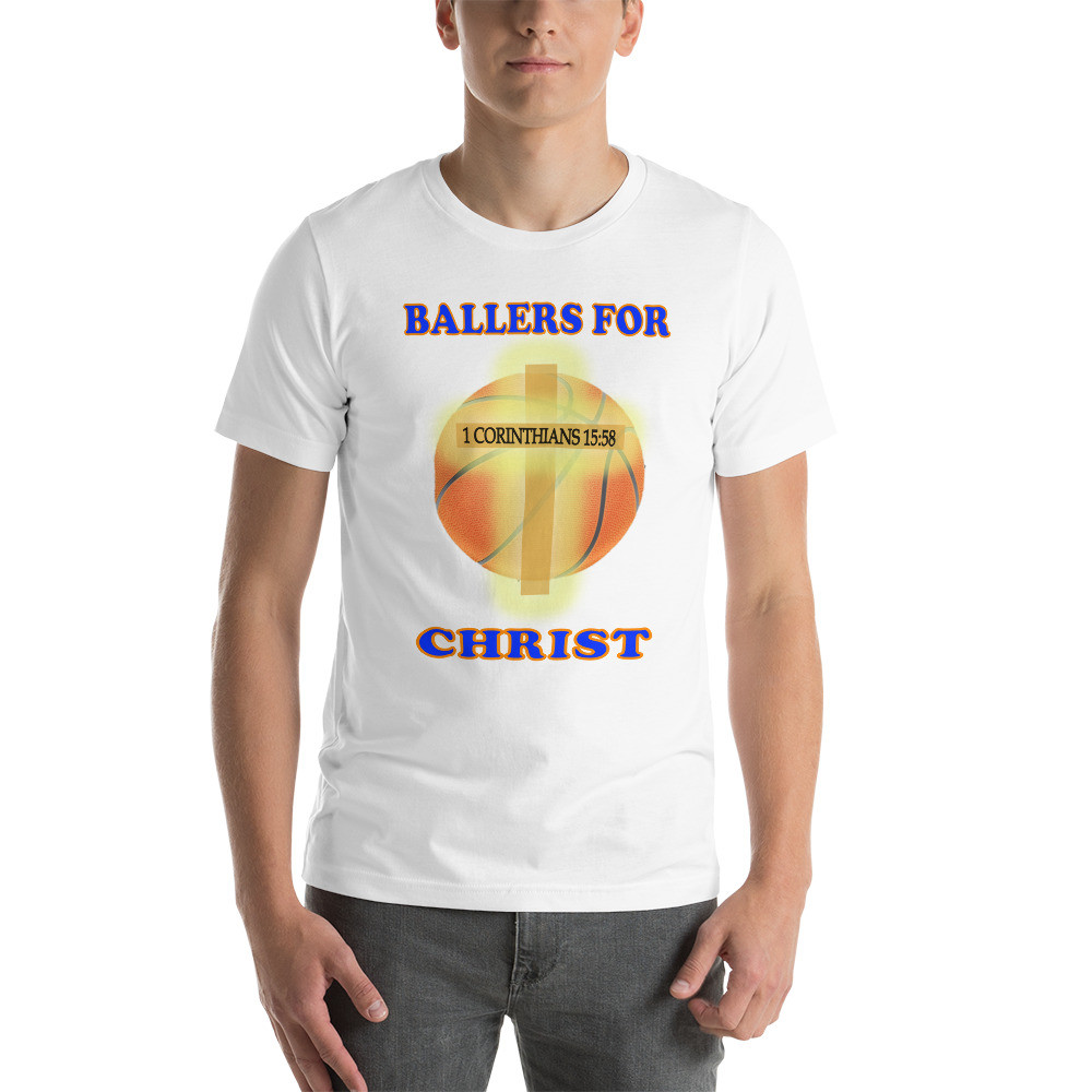 Ballers For Christ - Short-Sleeve T-Shirt - For Him or For Her