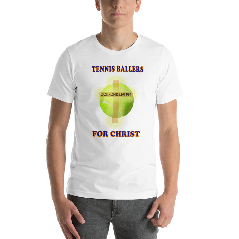Tennis Ballers For Life - Short-Sleeve T-Shirt - For Him or For Her
