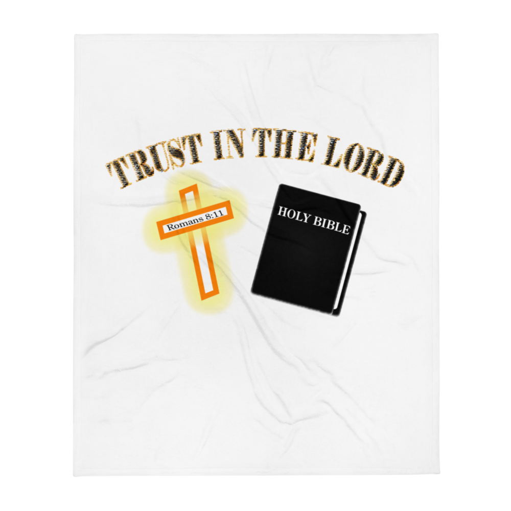 Trust in the Lord - Throw Blanket