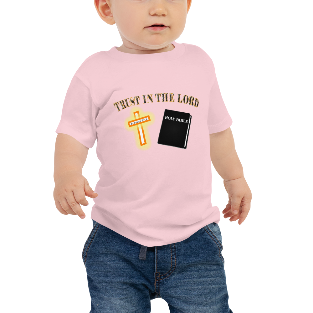 Trust in the Lord - Baby Jersey Short Sleeve Tee - Shirts For Girls and For Boys
