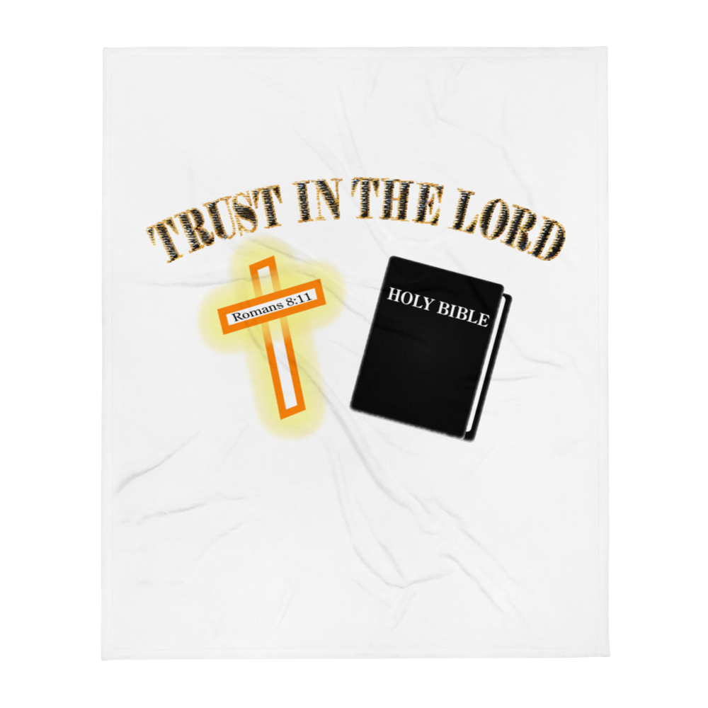 Trust in the Lord - Throw Blanket