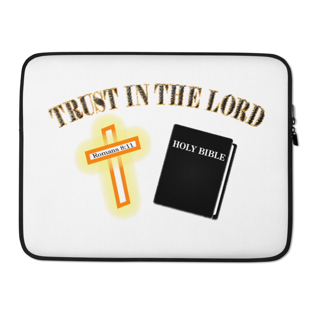 Trust in the Lord - Laptop Sleeve
