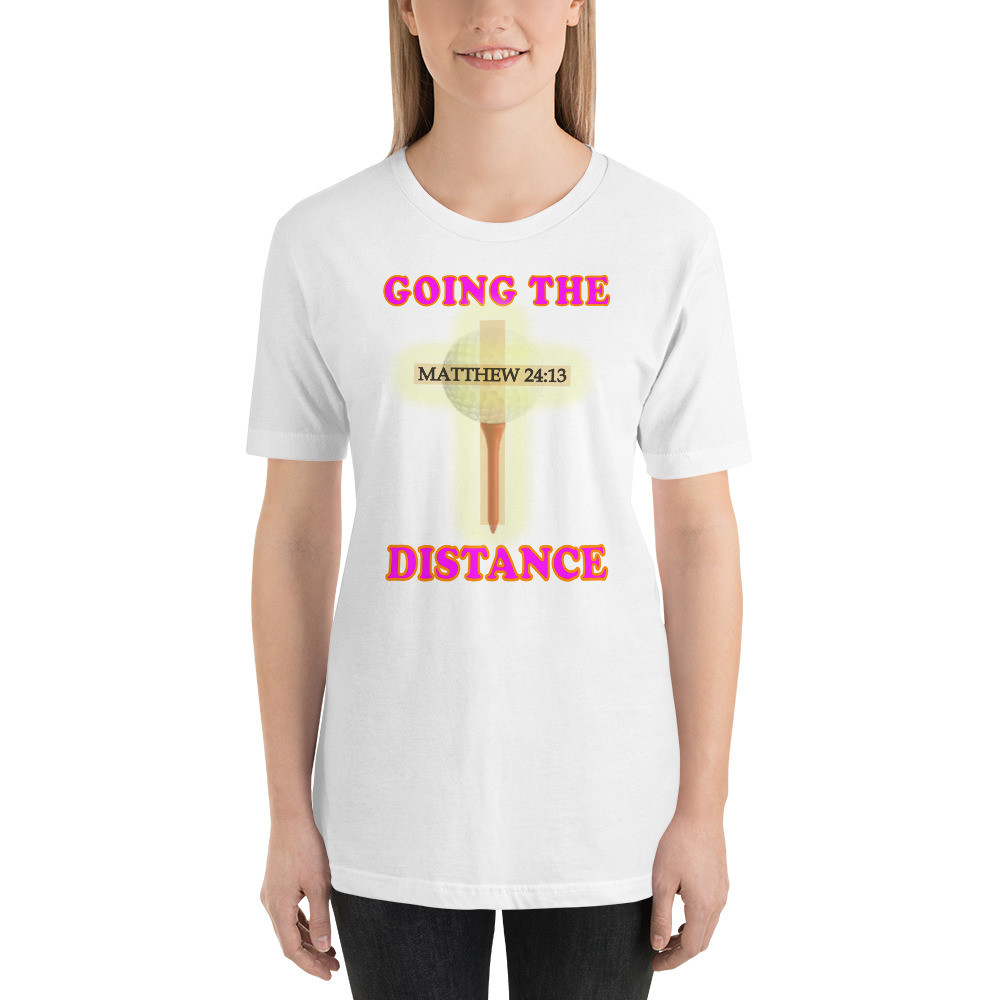 Going the Distance - Matthew 24:13 - Short-Sleeve T-Shirt For Her