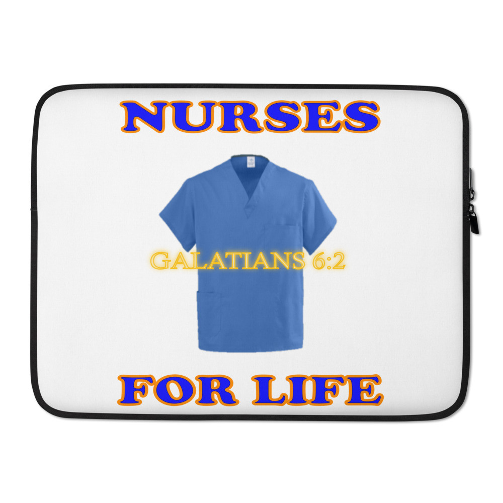 Nurses For Life - Galatians 6:2 - Laptop Sleeve - White