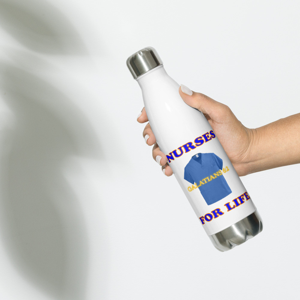 Nurses For Life - Galatians 6:2 - Stainless Steel Water Bottle