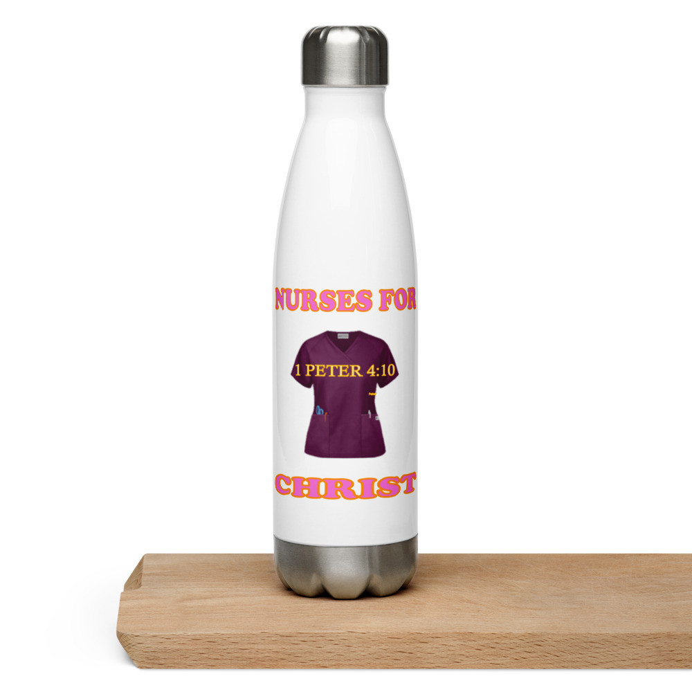 Nurses For Christ - 1 Peter 4:10 - Stainless Steel Water Bottle