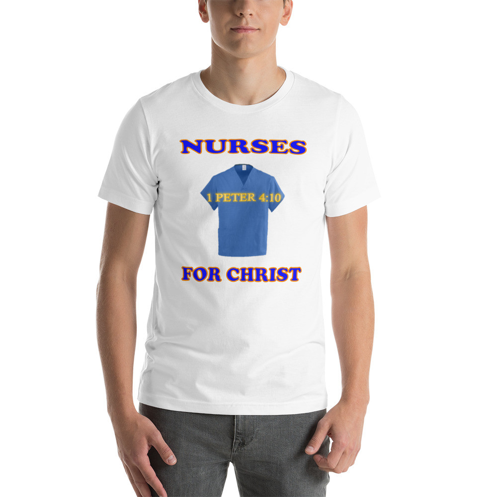 Nurses For Christ - 1 Peter 4:10 - Short-Sleeve T-Shirt